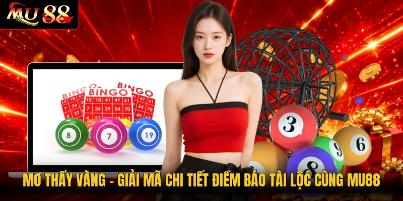 Mơ Thấy Vàng - Giải Mã Chi Tiết Điềm Báo Tài Lộc Cùng MU88