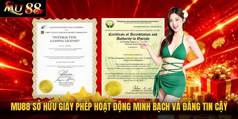 MU88 sở hữu giấy phép hoạt động minh bạch và đáng tin cậy