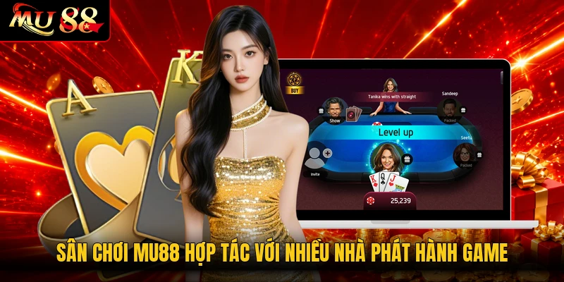 Sân chơi MU88 hợp tác với nhiều nhà phát hành game