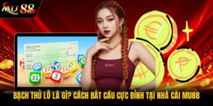 Bạch Thủ Lô Là Gì? Cách Bắt Cầu Cực Đỉnh Tại Nhà Cái MU88