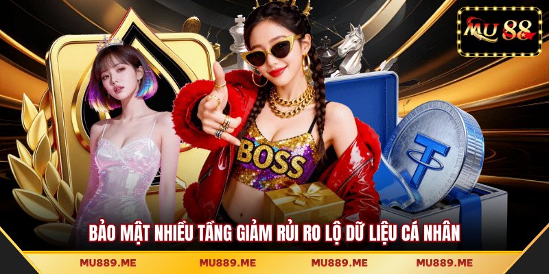 Bảo mật nhiều tầng giảm rủi ro lộ dữ liệu cá nhân