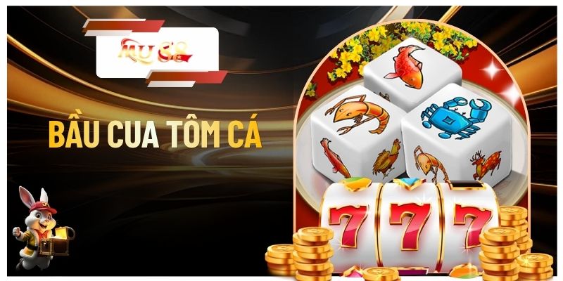 Bầu Cua Tôm Cá - Hướng Dẫn Cách Chơi Và Mẹo Cược Rinh Thưởng