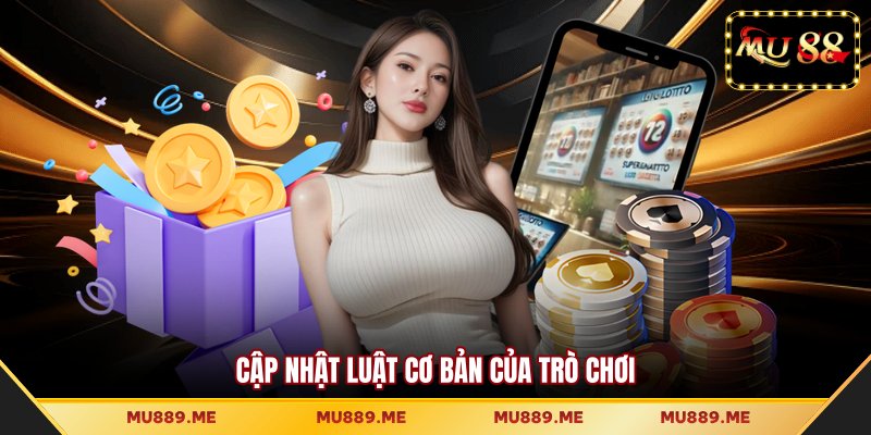 Cập nhật luật cơ bản của trò chơi