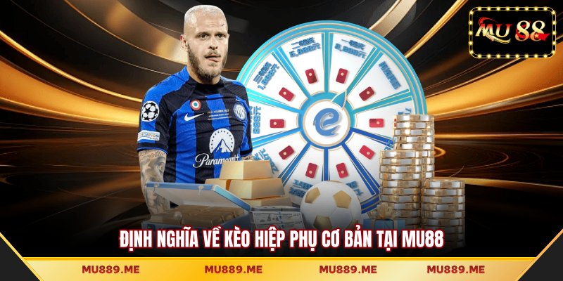 Định nghĩa về kèo hiệp phụ cơ bản tại MU88