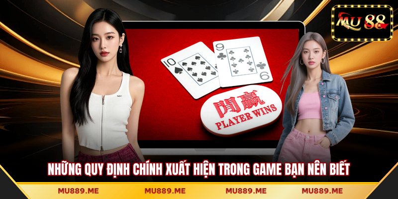 Những quy định chính xuất hiện trong game bạn nên biết