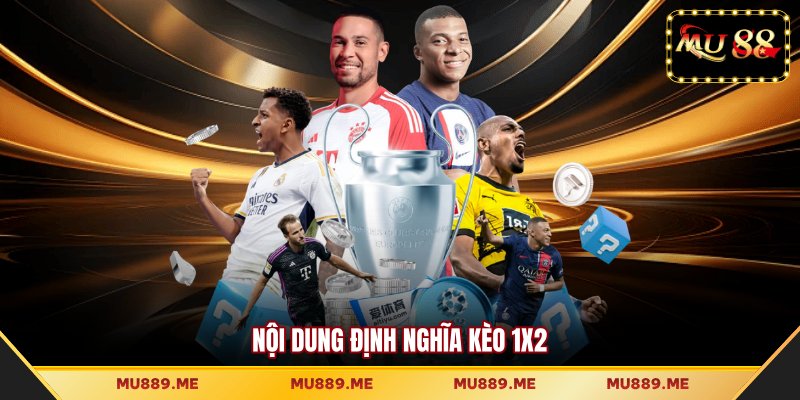 Nội dung định nghĩa kèo 1X2