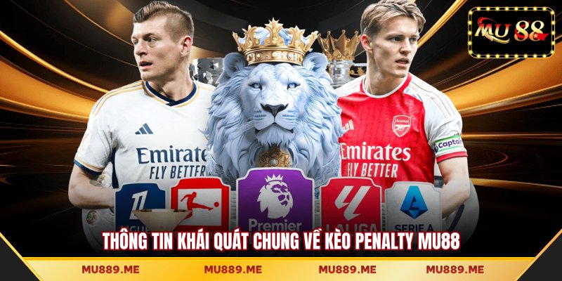 Thông tin khái quát chung về kèo penalty MU88