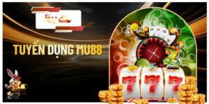 Tuyển Dụng MU88 - Cập Nhật Thông Tin Ứng Tuyển Việc Làm